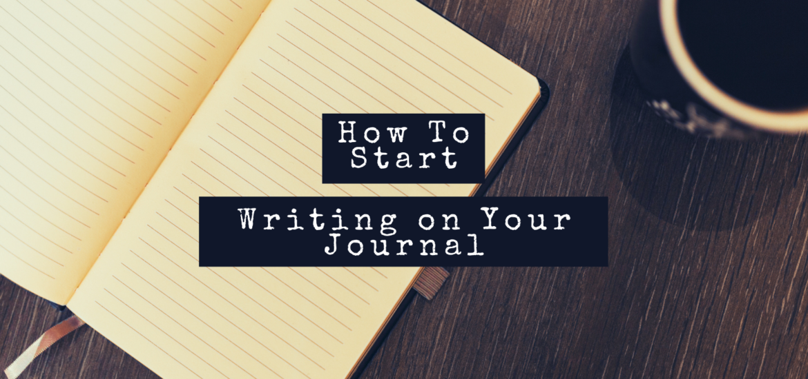 How To Start Writing on Your Journal.png