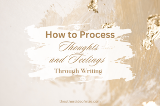 How to Process Thoughts and Feelings through Writing.png