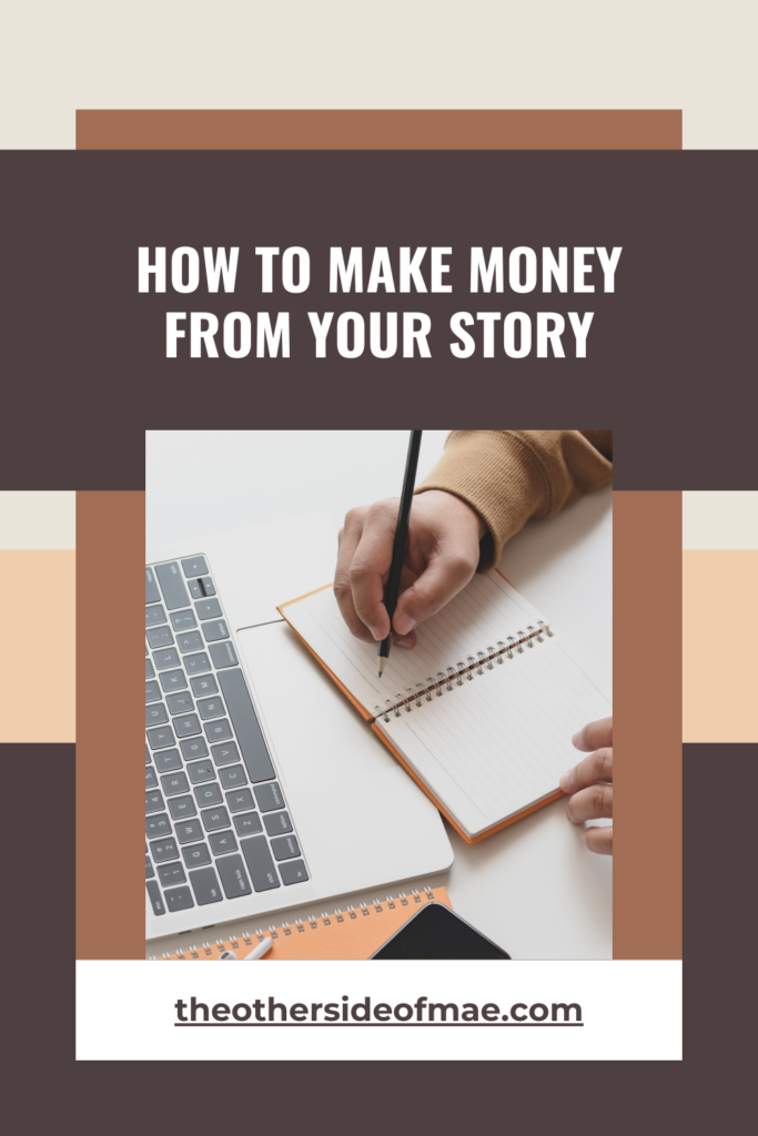 how to make money from your story