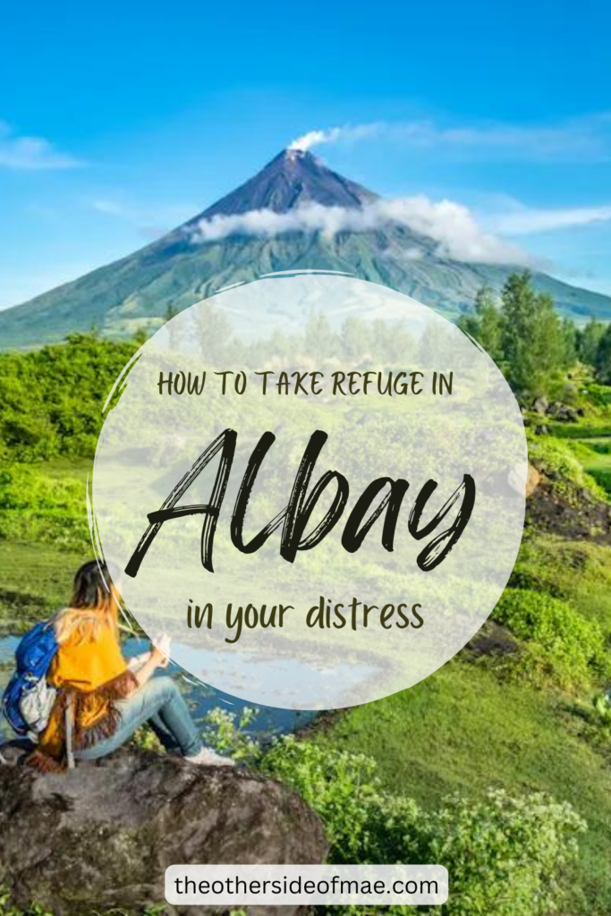 How to Find Refuge in Albay in Your Distress
